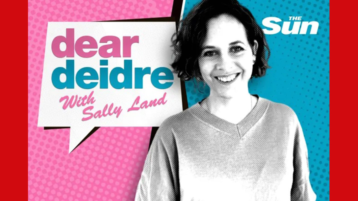 The Sun Launches Dear Deidre podcast