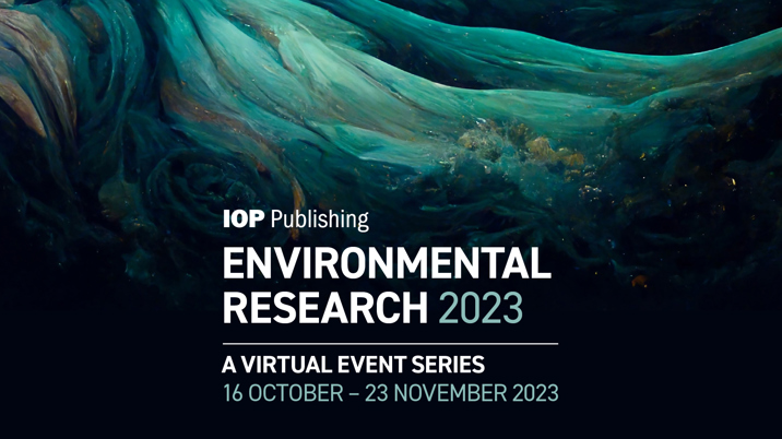 IOP Publishing launches Environmental Research 2023