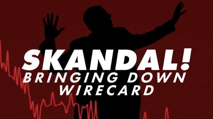 SKANDAL! Bringing Down Wirecard set for Netflix release