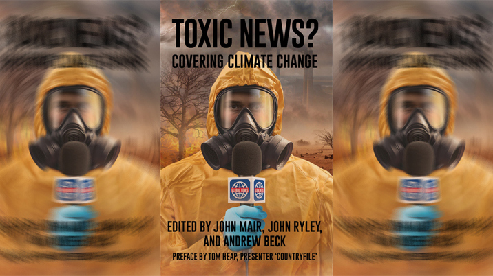 Launch: Toxic News? Covering Climate Change